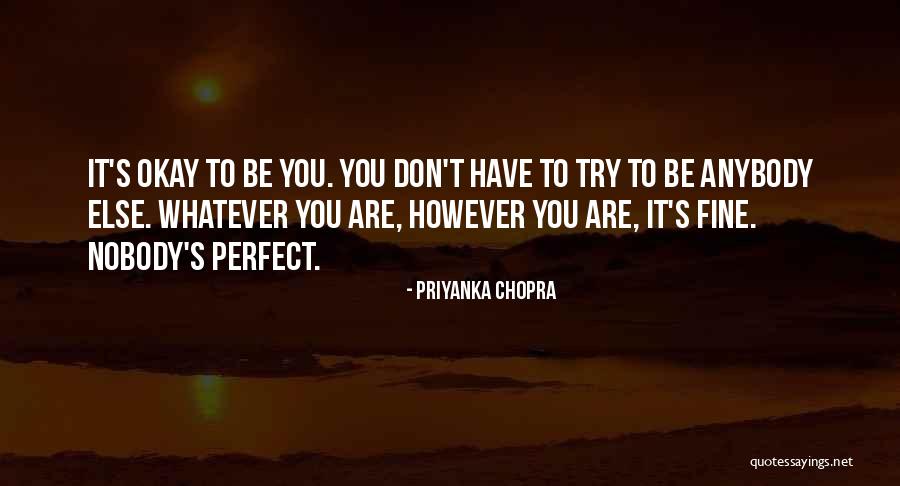 Trying To Be Perfect Quotes By Priyanka Chopra