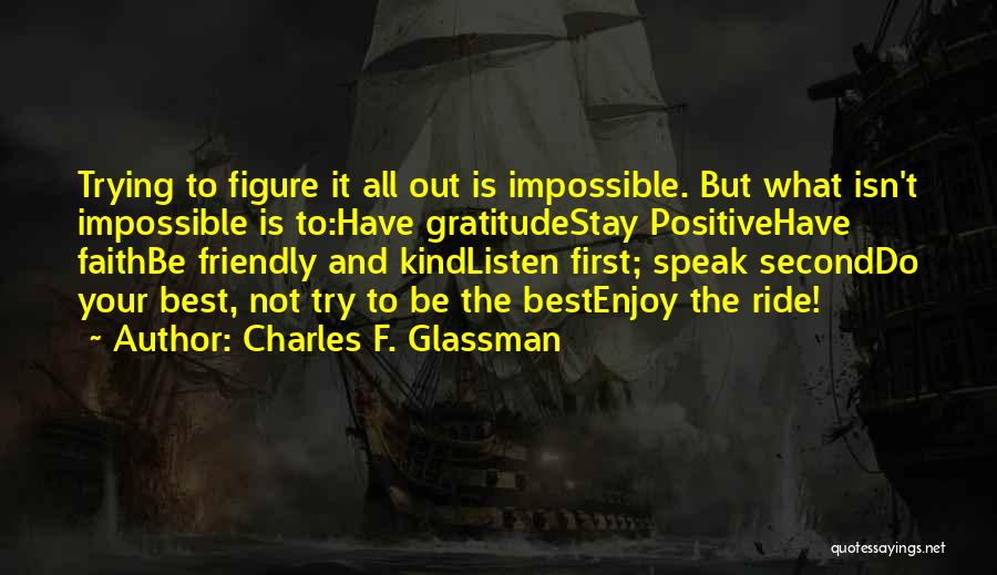 Trying To Be Positive Quotes By Charles F. Glassman