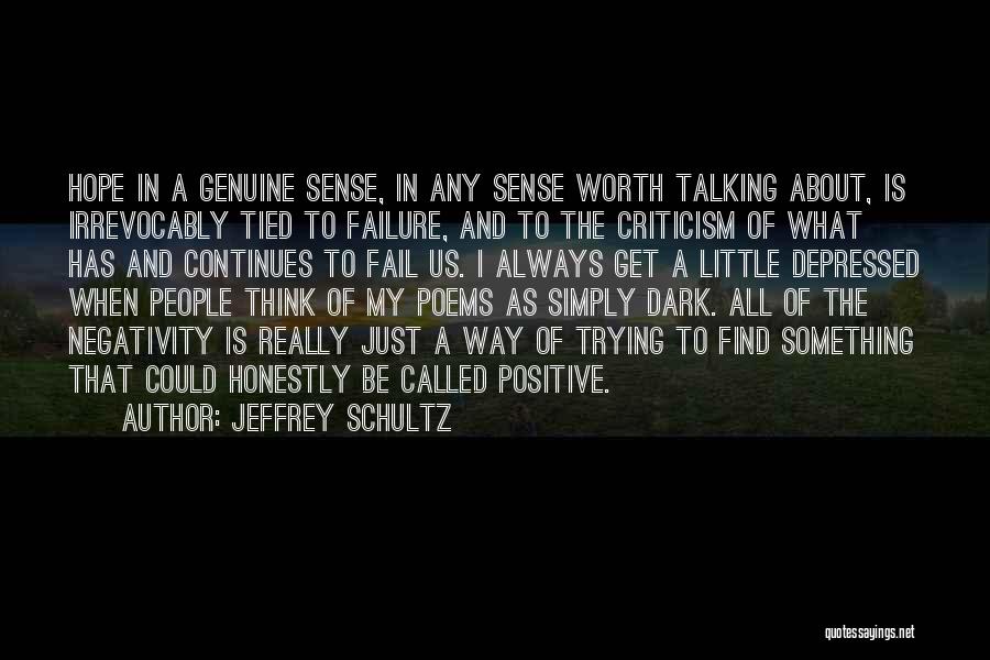 Trying To Be Positive Quotes By Jeffrey Schultz
