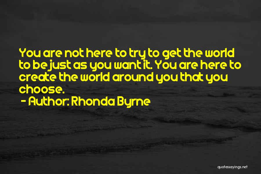 Trying To Be Positive Quotes By Rhonda Byrne