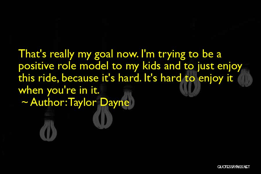 Trying To Be Positive Quotes By Taylor Dayne