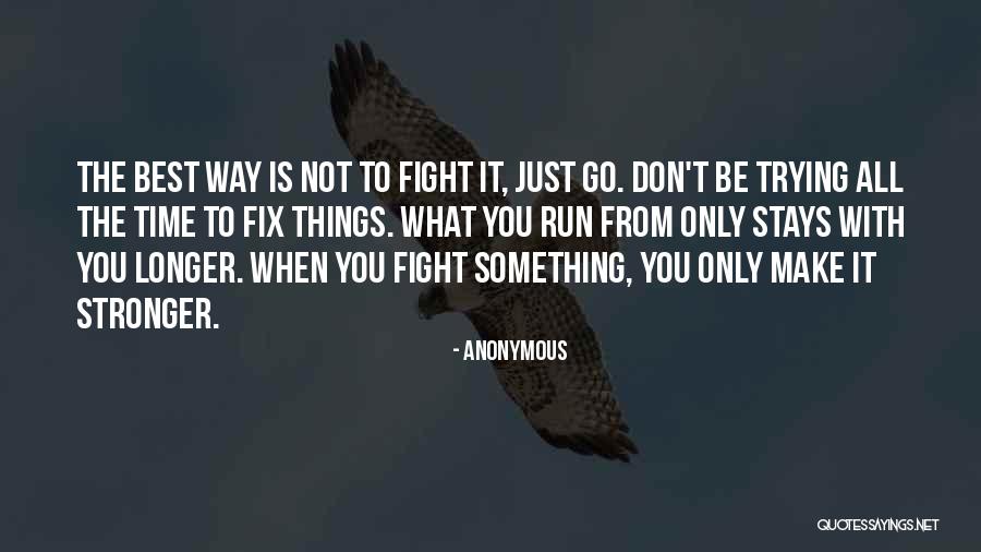 Trying To Be Something You Not Quotes By Anonymous Trying To Be Something You Not Quotes By Anonymous