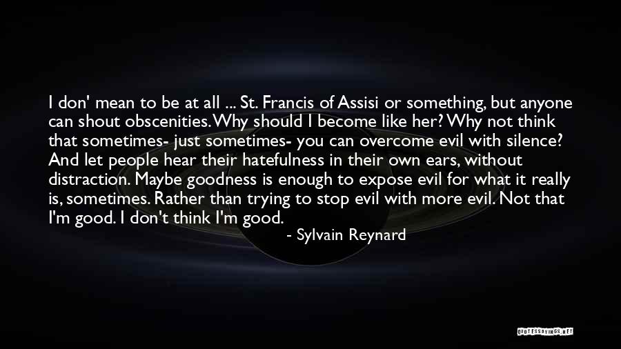 Trying To Be Something You Not Quotes By Sylvain Reynard Trying To Be Something You Not Quotes By Sylvain Reynard