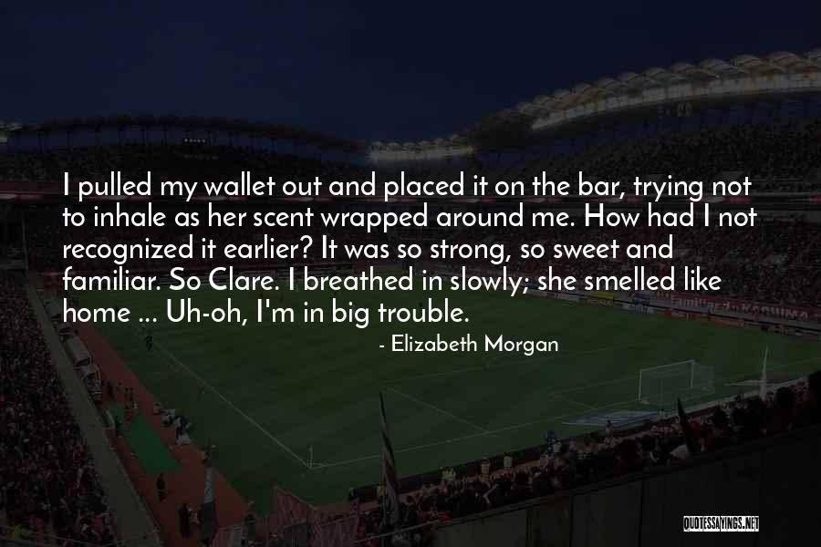 Trying To Be Strong But Can't Quotes By Elizabeth Morgan