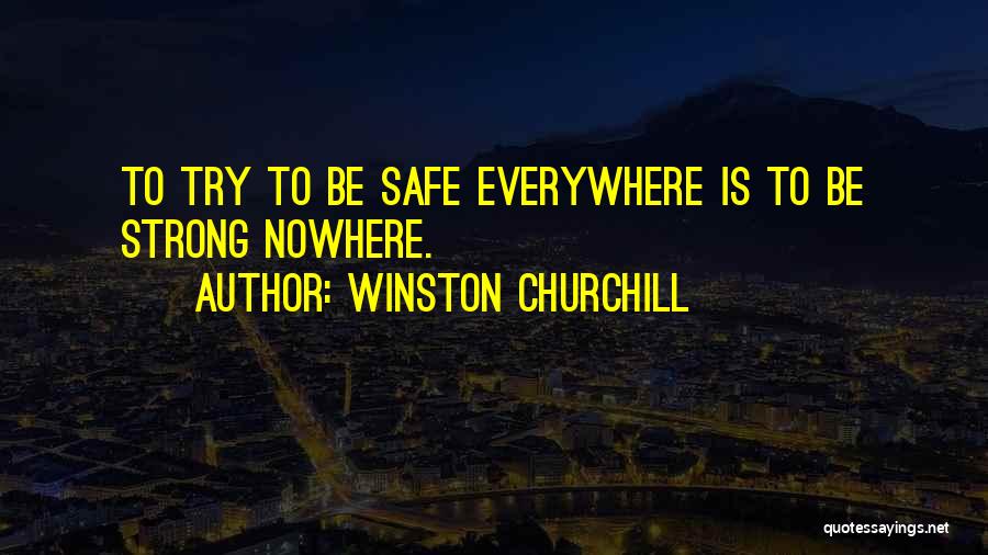 Trying To Be Strong Quotes By Winston Churchill