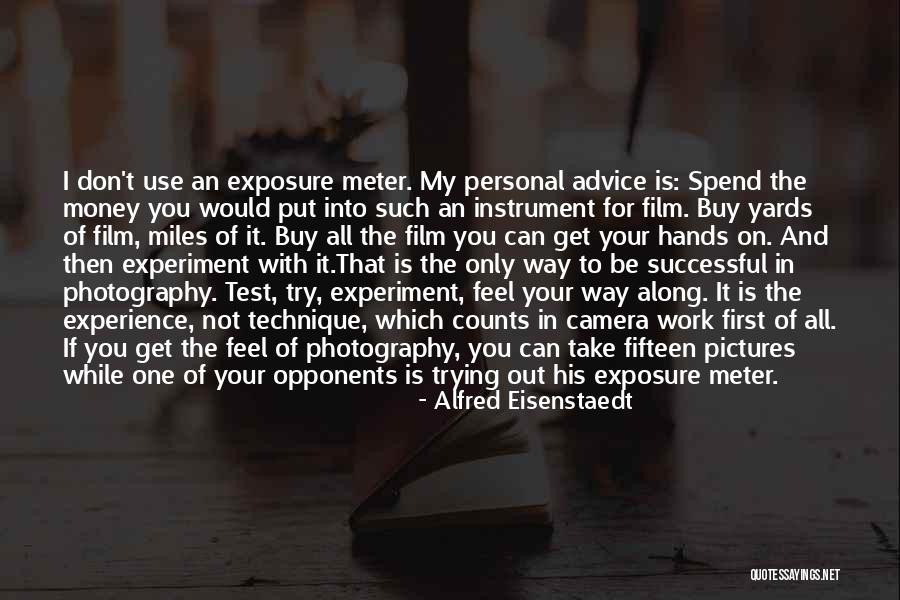 Trying To Be Successful Quotes By Alfred Eisenstaedt Trying To Be Successful Quotes By Alfred Eisenstaedt