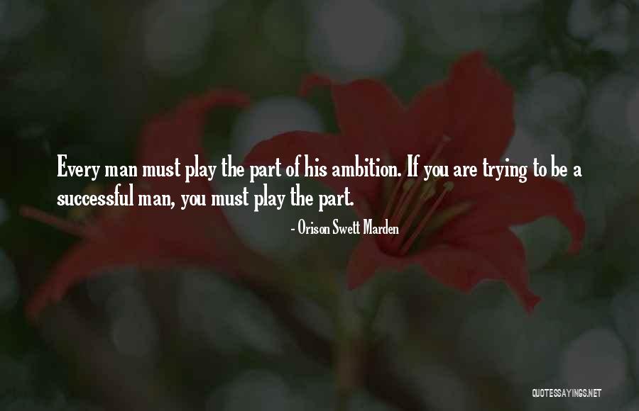 Trying To Be Successful Quotes By Orison Swett Marden Trying To Be Successful Quotes By Orison Swett Marden