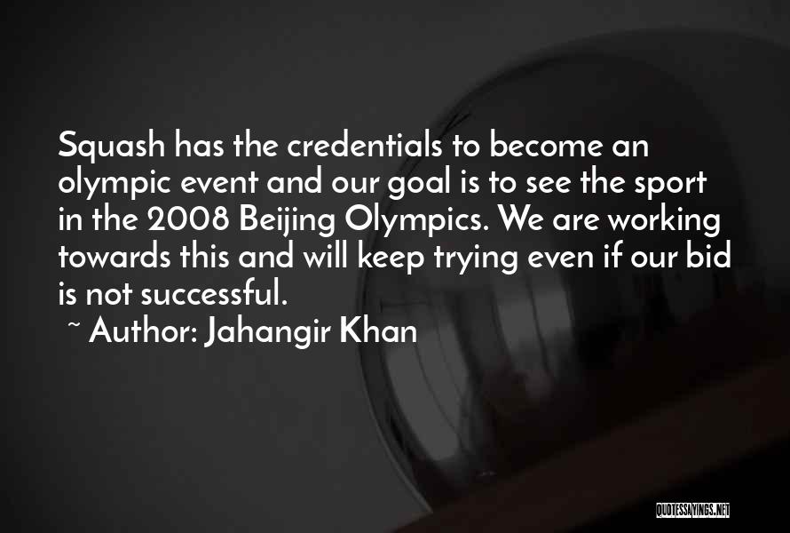 Trying To Become Successful Quotes By Jahangir Khan