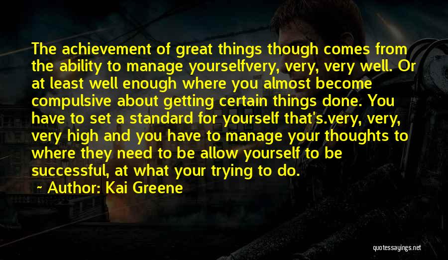 Trying To Become Successful Quotes By Kai Greene