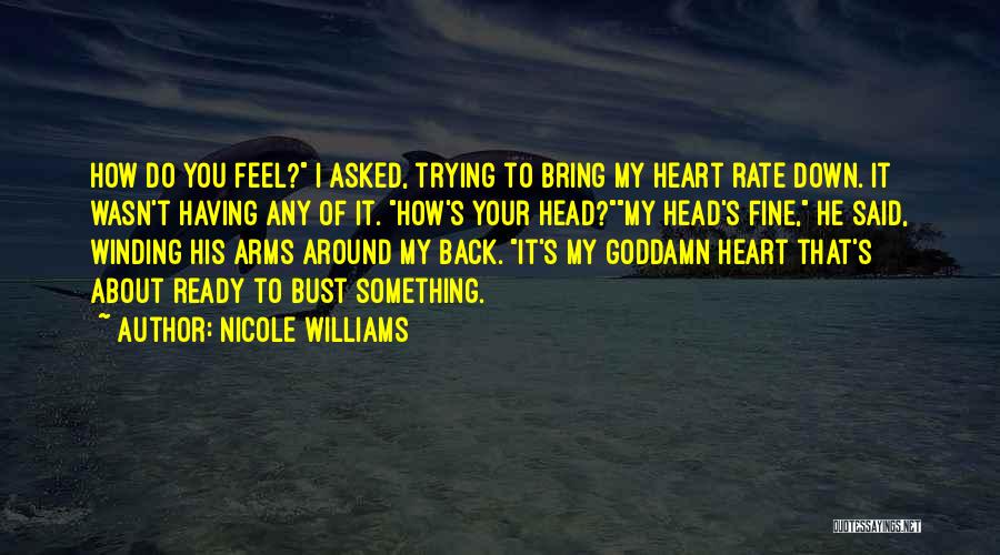 Trying To Bring Me Down Quotes By Nicole Williams