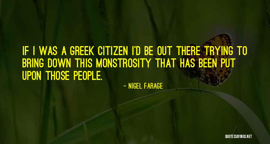 Trying To Bring Me Down Quotes By Nigel Farage Trying To Bring Me Down Quotes By Nigel Farage