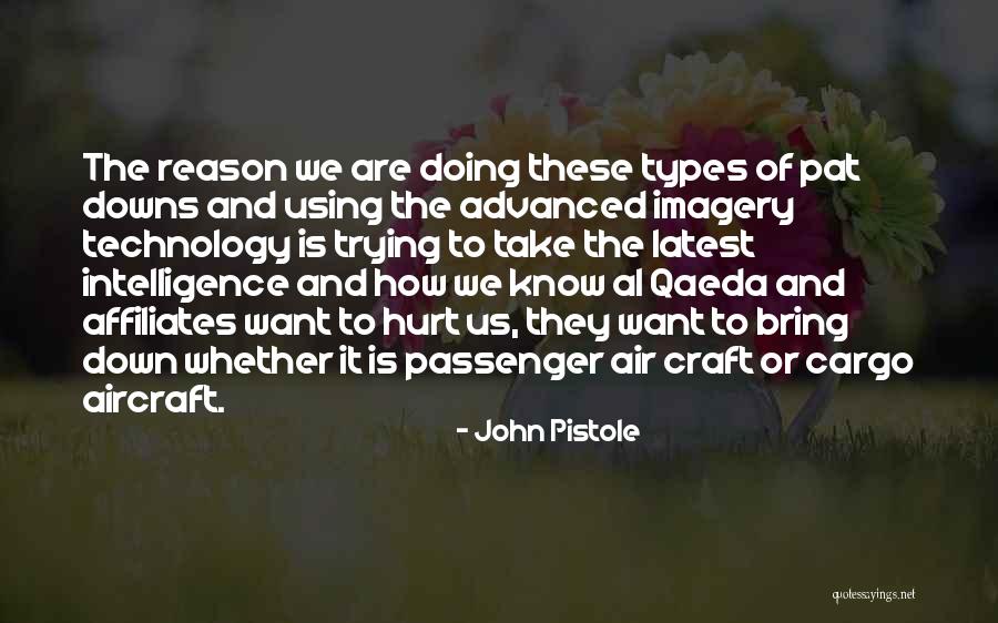 Trying To Bring You Down Quotes By John Pistole Trying To Bring You Down Quotes By John Pistole