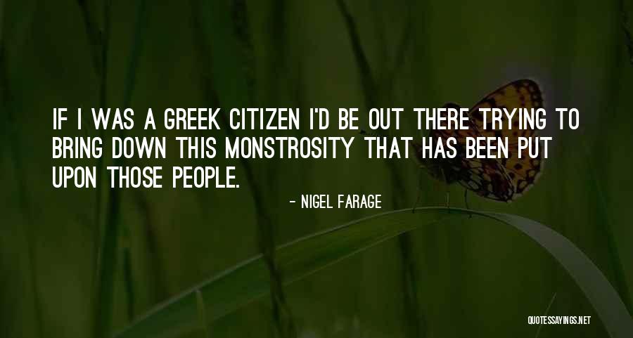 Trying To Bring You Down Quotes By Nigel Farage Trying To Bring You Down Quotes By Nigel Farage