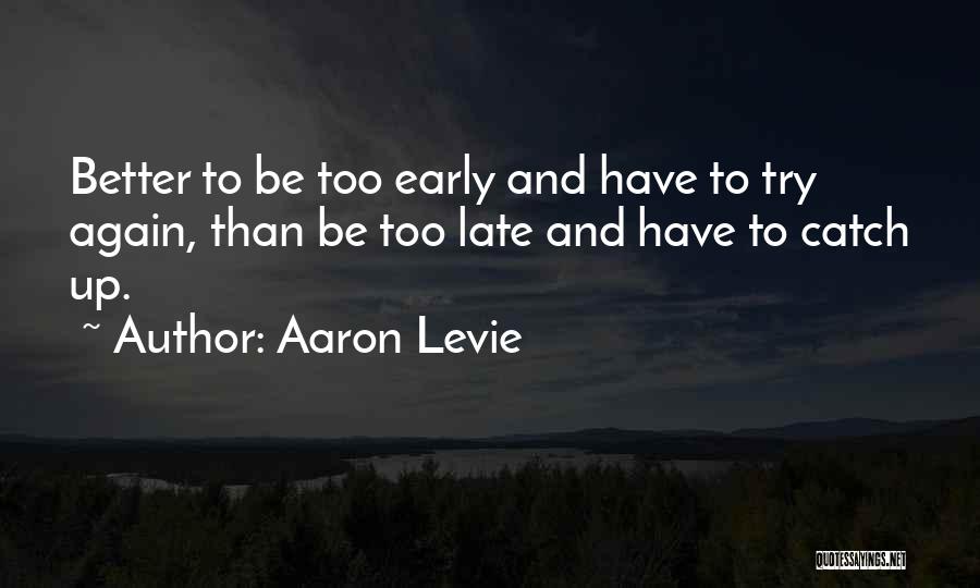 Trying To Catch Up Quotes By Aaron Levie
