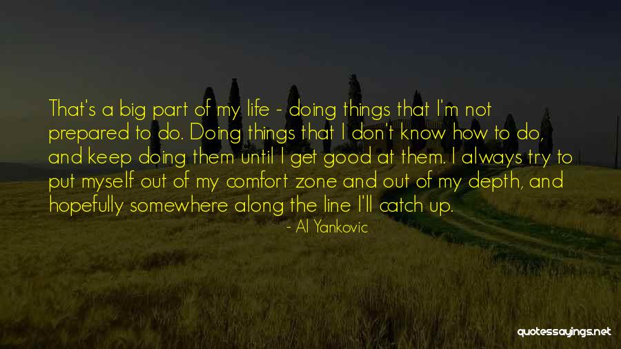 Trying To Catch Up Quotes By Al Yankovic Trying To Catch Up Quotes By Al Yankovic