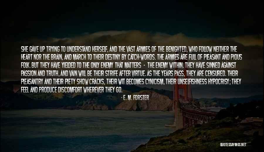 Trying To Catch Up Quotes By E. M. Forster Trying To Catch Up Quotes By E. M. Forster