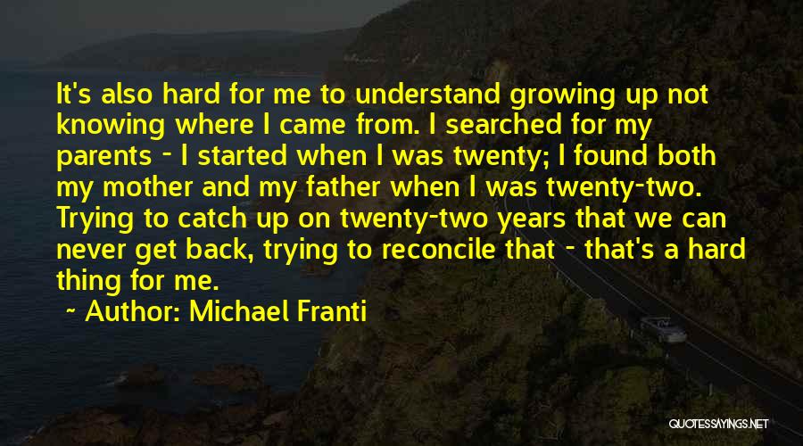 Trying To Catch Up Quotes By Michael Franti