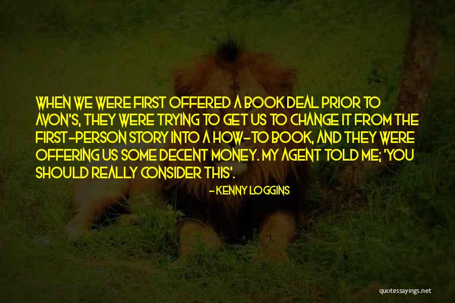 Trying To Change A Person Quotes By Kenny Loggins Trying To Change A Person Quotes By Kenny Loggins