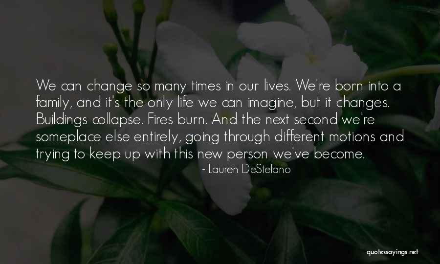 Trying To Change A Person Quotes By Lauren DeStefano