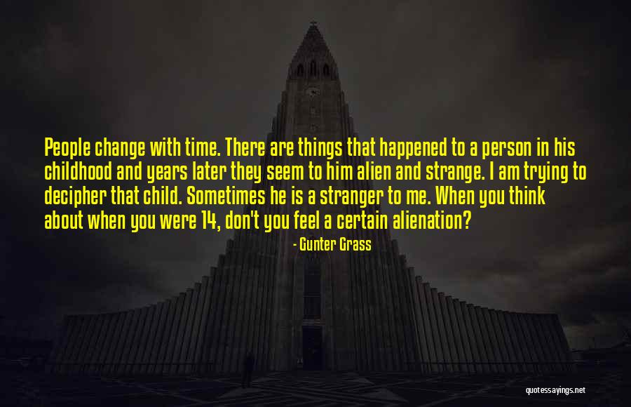 Trying To Change Me Quotes By Gunter Grass