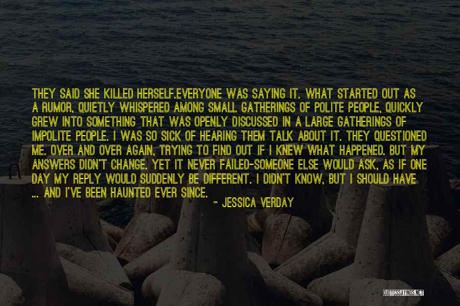 Trying To Change Me Quotes By Jessica Verday Trying To Change Me Quotes By Jessica Verday