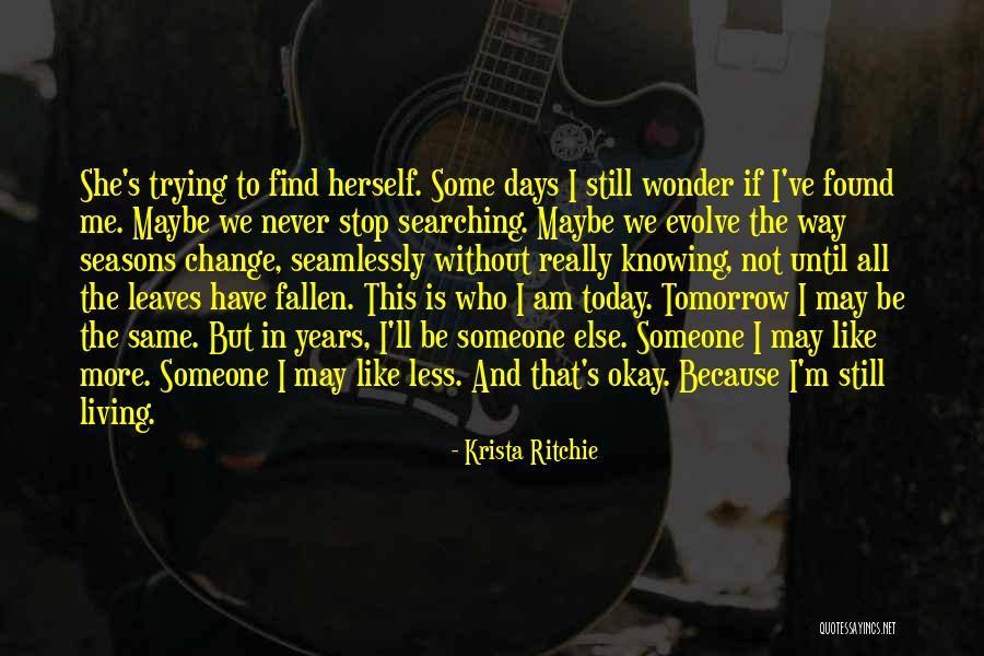 Trying To Change Me Quotes By Krista Ritchie Trying To Change Me Quotes By Krista Ritchie