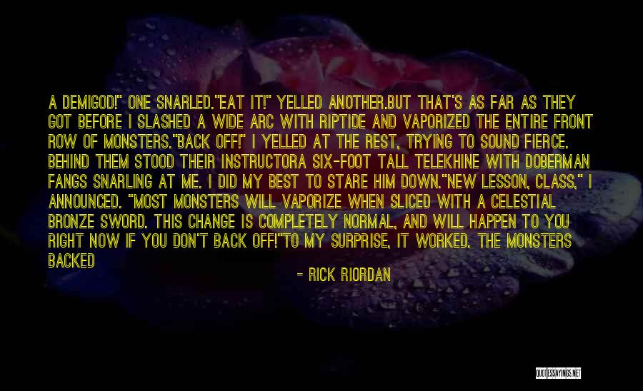 Trying To Change Me Quotes By Rick Riordan Trying To Change Me Quotes By Rick Riordan