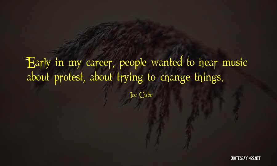 Trying To Change People Quotes By Ice Cube Trying To Change People Quotes By Ice Cube