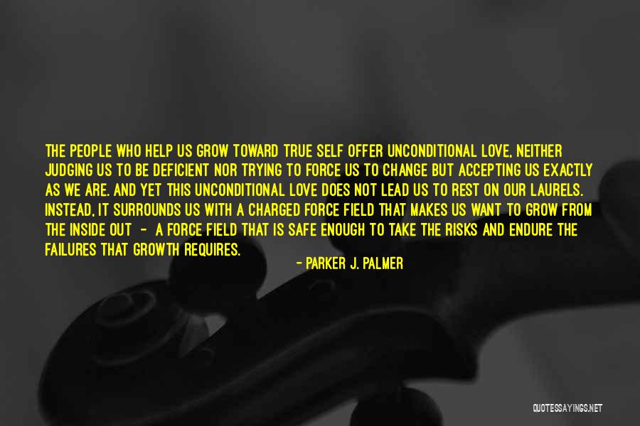 Trying To Change Someone You Love Quotes By Parker J. Palmer