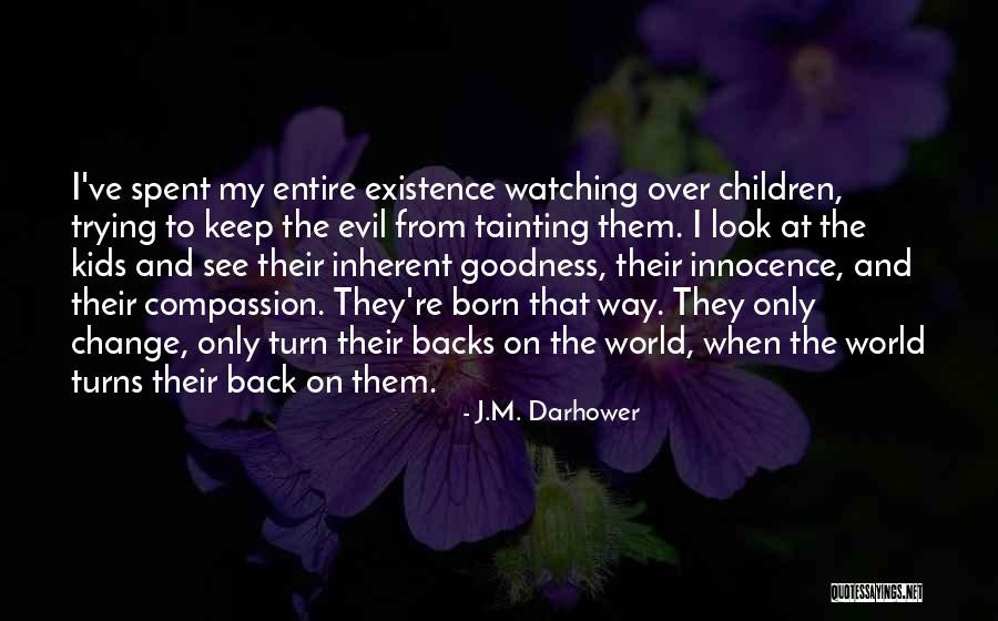 Trying To Change The World Quotes By J.M. Darhower Trying To Change The World Quotes By J.M. Darhower