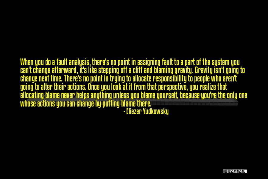 Trying To Change Yourself Quotes By Eliezer Yudkowsky Trying To Change Yourself Quotes By Eliezer Yudkowsky