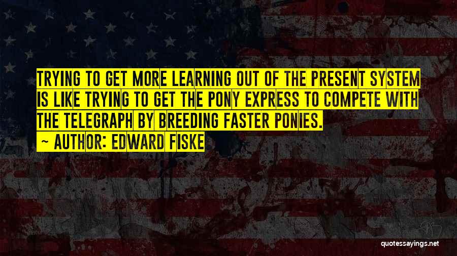 Trying To Compete Quotes By Edward Fiske