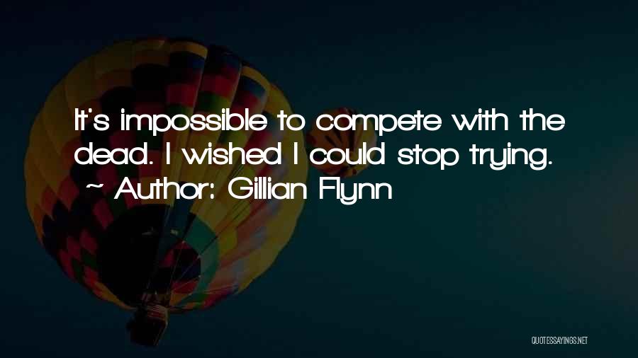 Trying To Compete Quotes By Gillian Flynn