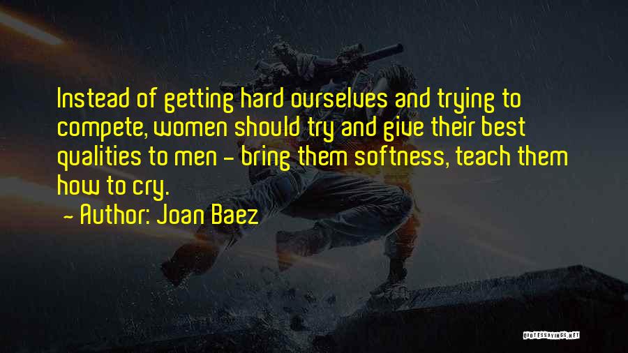 Trying To Compete Quotes By Joan Baez