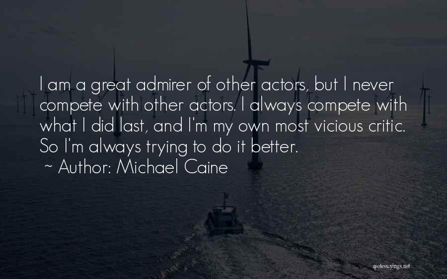 Trying To Compete Quotes By Michael Caine