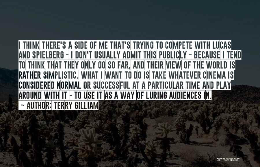 Trying To Compete Quotes By Terry Gilliam