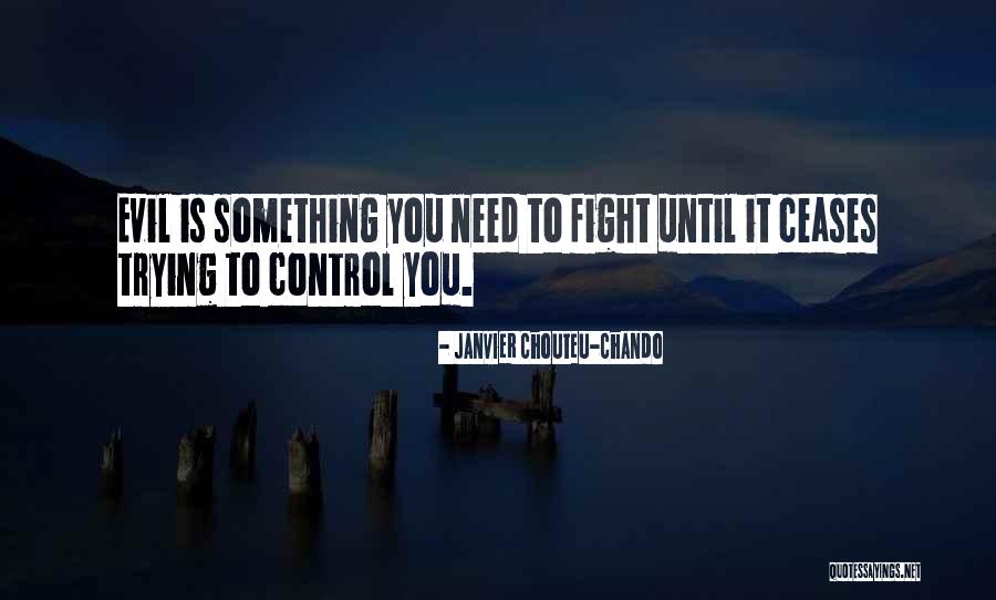 Trying To Control Others Quotes By Janvier Chouteu-Chando Trying To Control Others Quotes By Janvier Chouteu-Chando