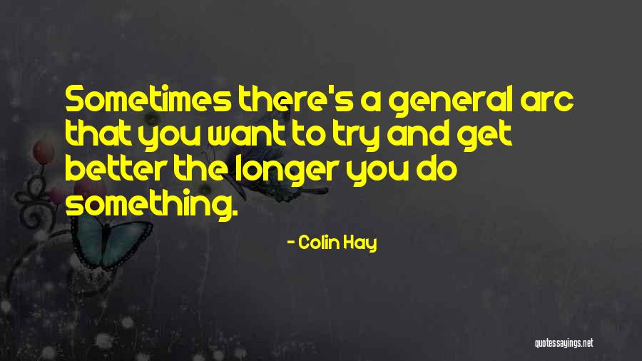 Trying To Do Better Quotes By Colin Hay Trying To Do Better Quotes By Colin Hay