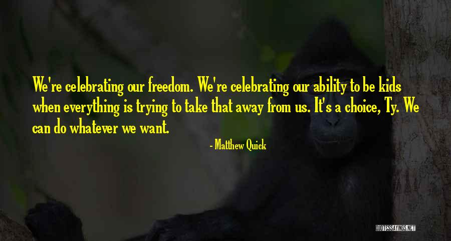 Trying To Do Everything Quotes By Matthew Quick Trying To Do Everything Quotes By Matthew Quick