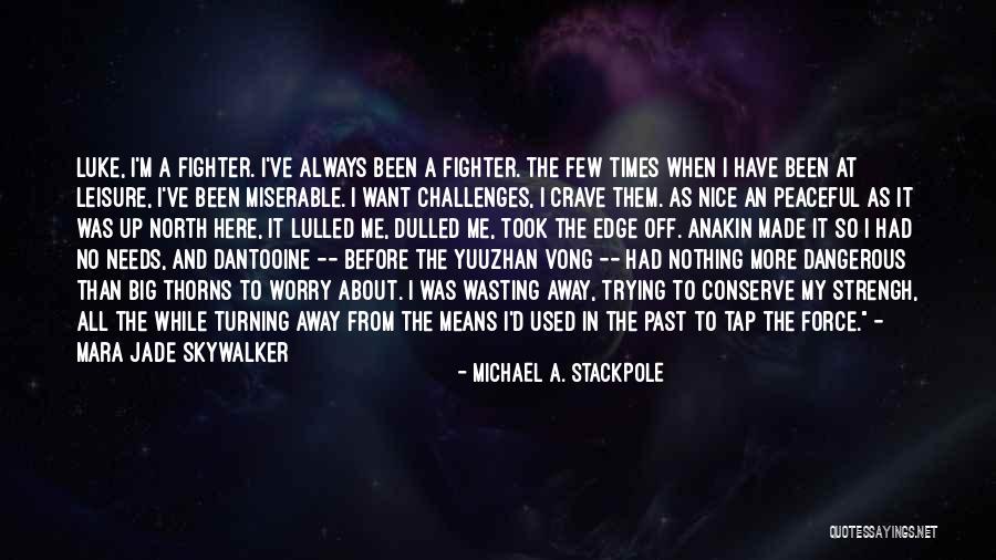 Trying To Do Something Nice Quotes By Michael A. Stackpole Trying To Do Something Nice Quotes By Michael A. Stackpole