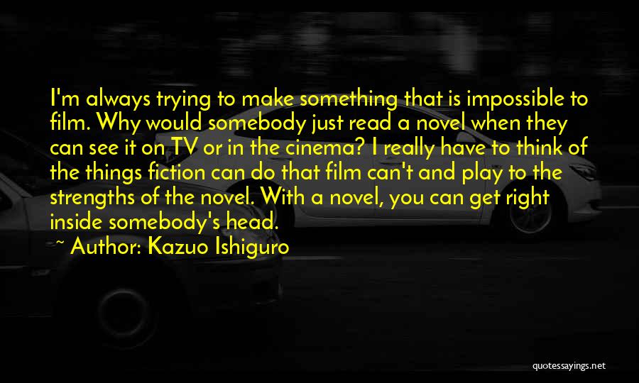 Trying To Do The Impossible Quotes By Kazuo Ishiguro