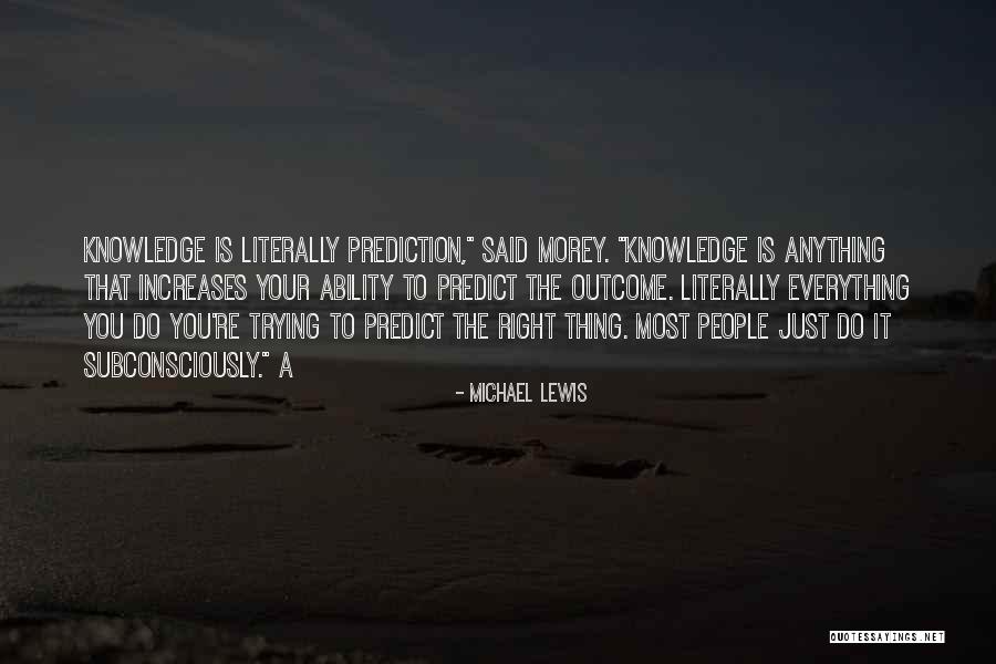 Trying To Do The Right Thing Quotes By Michael Lewis Trying To Do The Right Thing Quotes By Michael Lewis