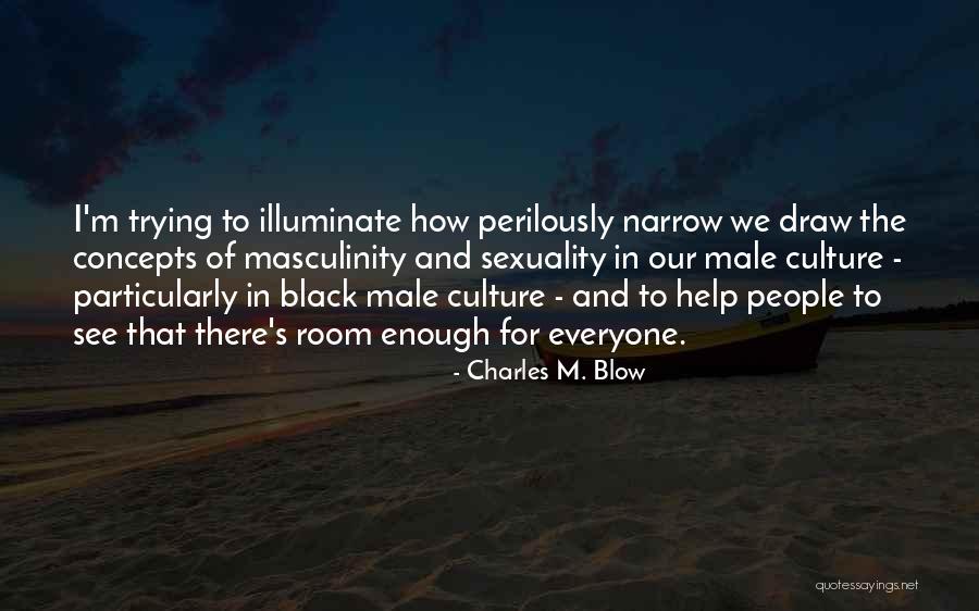 Trying To Draw Quotes By Charles M. Blow Trying To Draw Quotes By Charles M. Blow