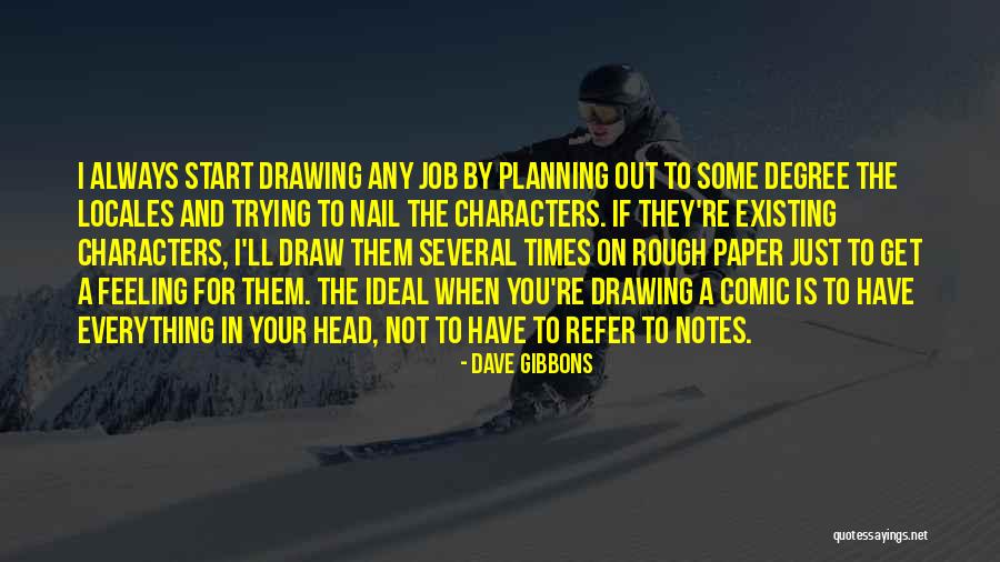 Trying To Draw Quotes By Dave Gibbons Trying To Draw Quotes By Dave Gibbons
