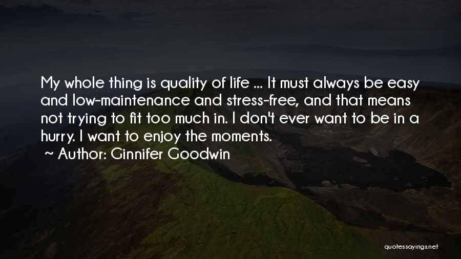 Trying To Enjoy Life Quotes By Ginnifer Goodwin