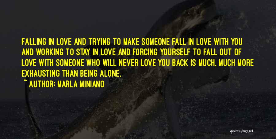 Trying To Fall In Love Quotes By Marla Miniano