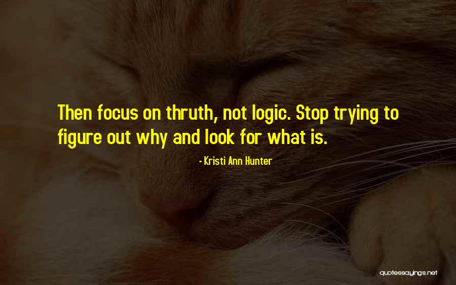 Trying To Figure Out What You Want Quotes By Kristi Ann Hunter Trying To Figure Out What You Want Quotes By Kristi Ann Hunter