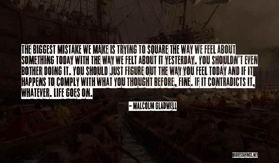 Trying To Figure Out What You Want Quotes By Malcolm Gladwell Trying To Figure Out What You Want Quotes By Malcolm Gladwell