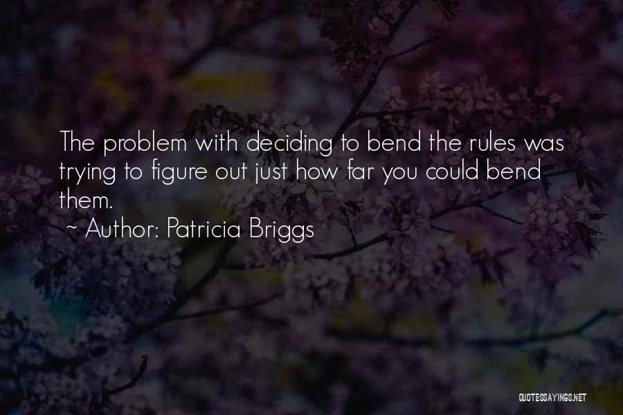 Trying To Figure You Out Quotes By Patricia Briggs