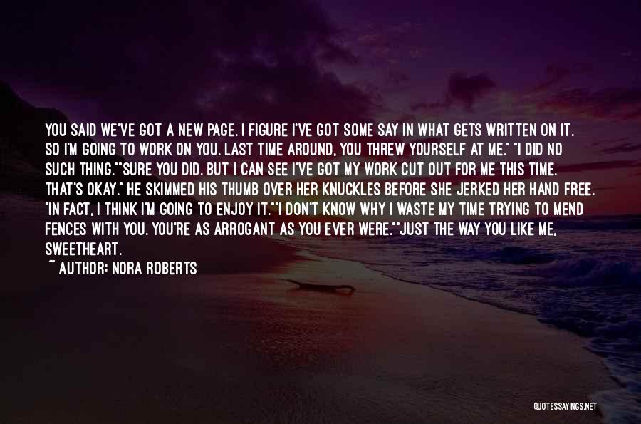 Trying To Figure Yourself Out Quotes By Nora Roberts